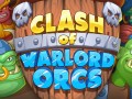 Παιχνίδια Clash of Warlord Orcs
